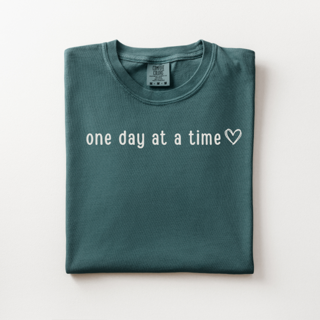 One Day At A Time <3 Tee