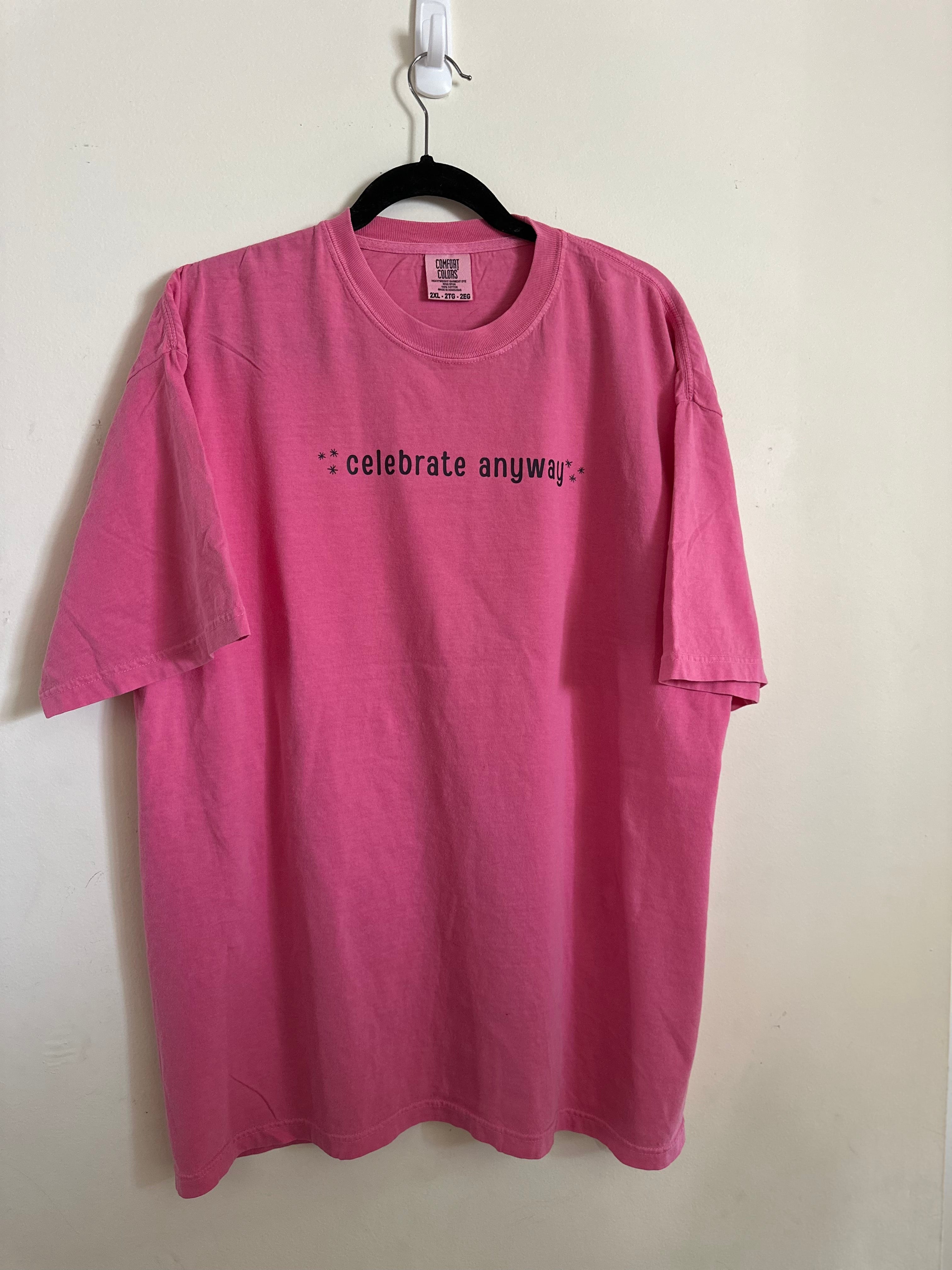 ✨ Celebrate Anyway ✨ Tee